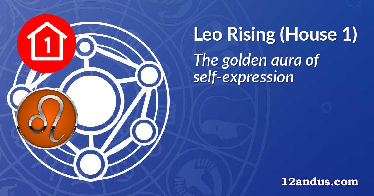 Leo Rising (House 1)