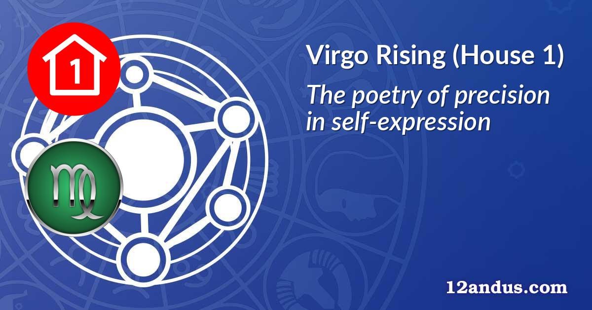 Virgo Rising (House 1)