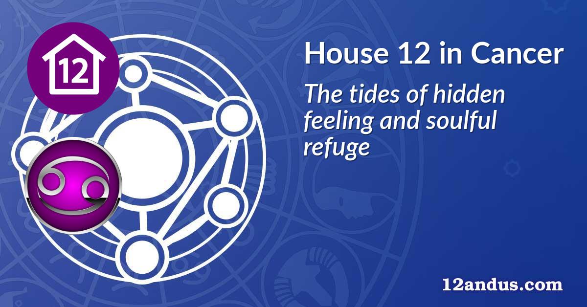 House 12 in Cancer