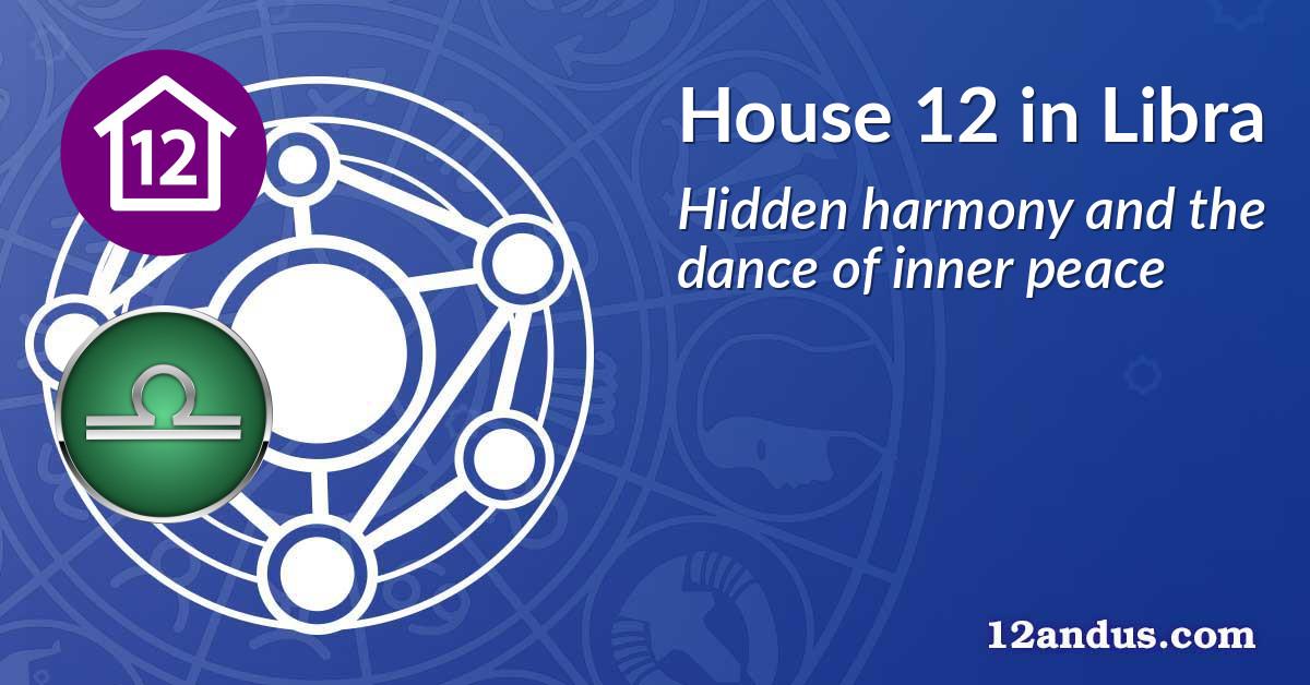 House 12 in Libra