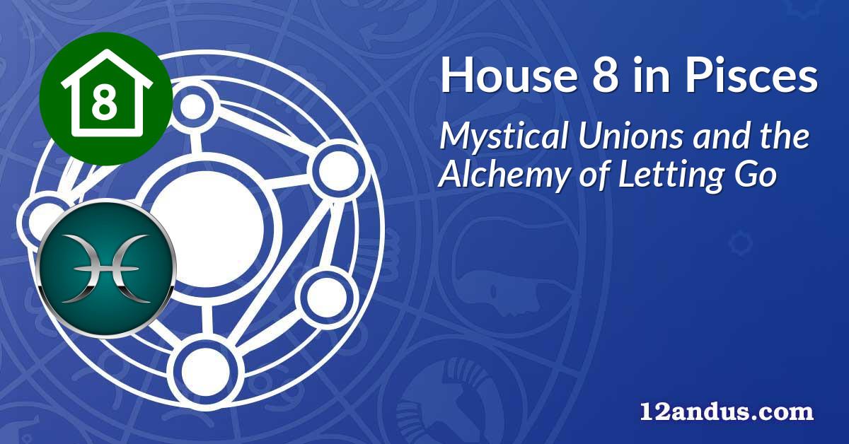 House 8 in Pisces