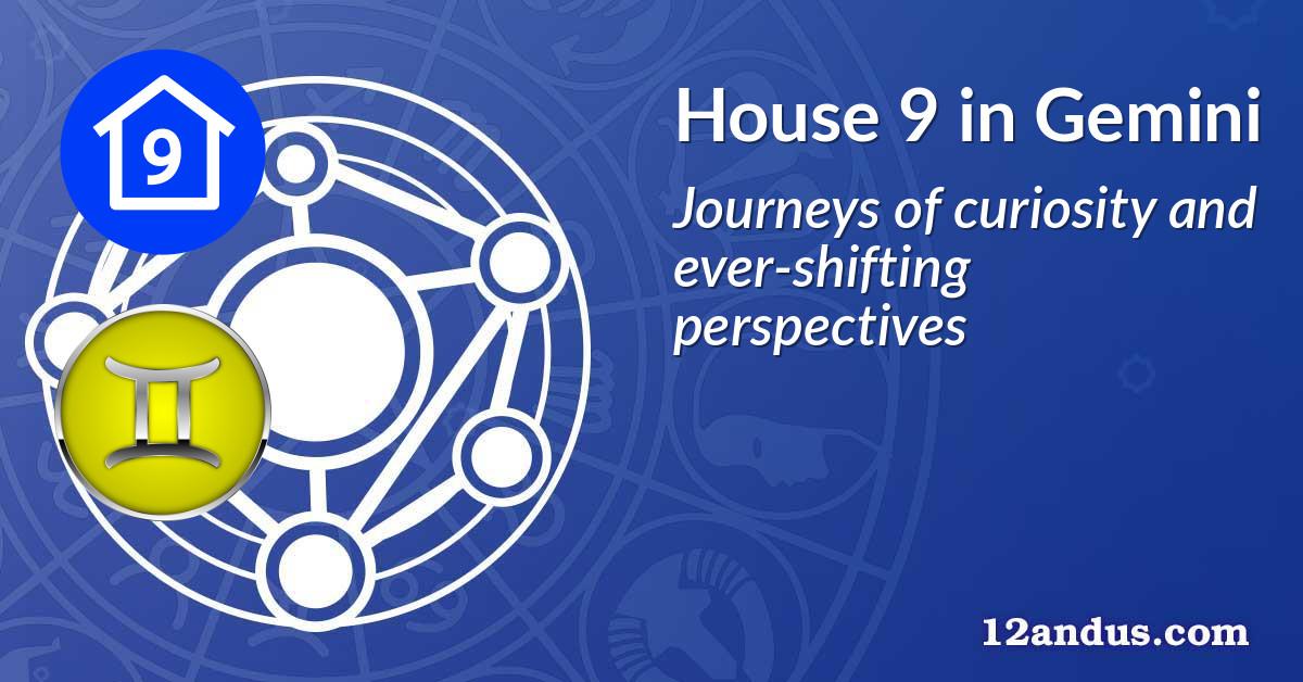 House 9 in Gemini