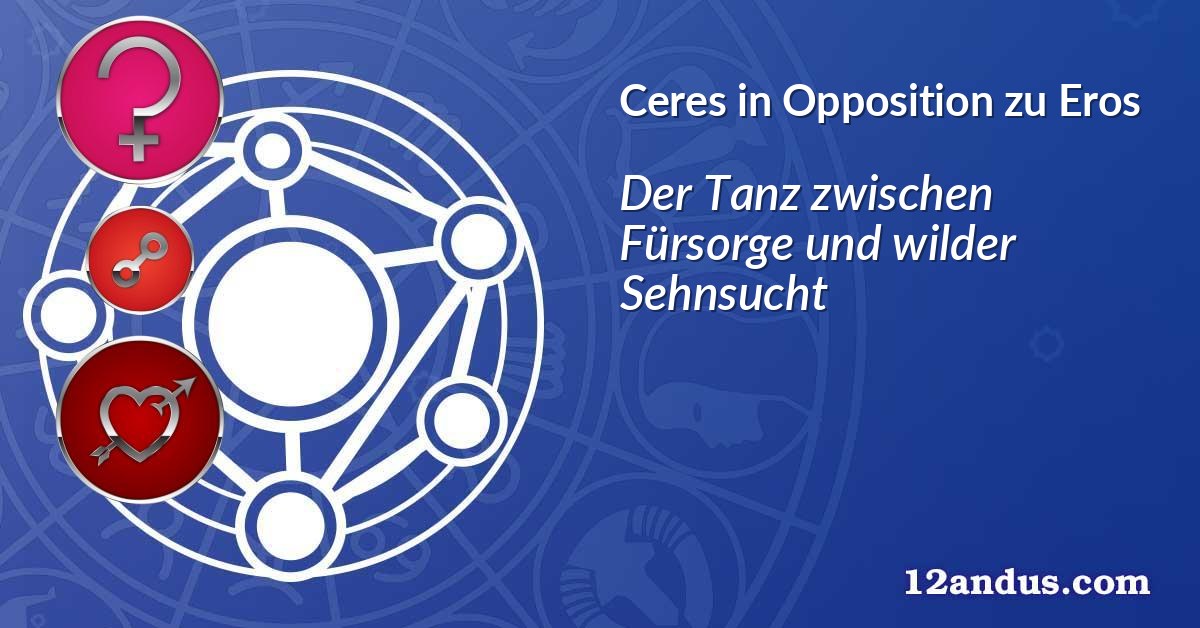 Ceres in Opposition zu Eros