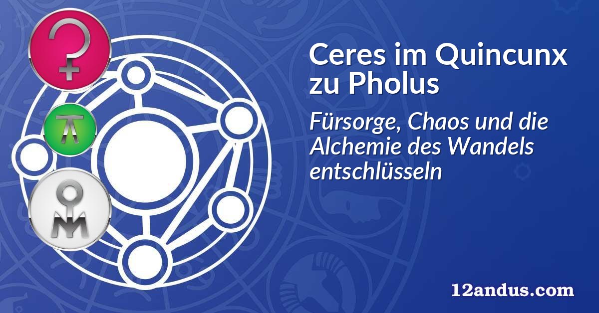 Ceres im Quinkunx zu Pholus