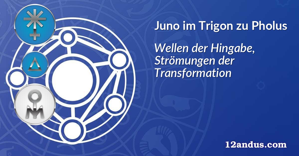 Juno im Trigon zu Pholus
