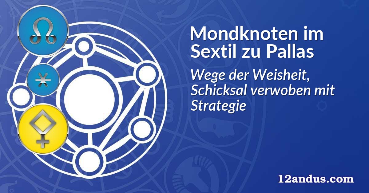 Mondknoten im Sextil zu Pallas