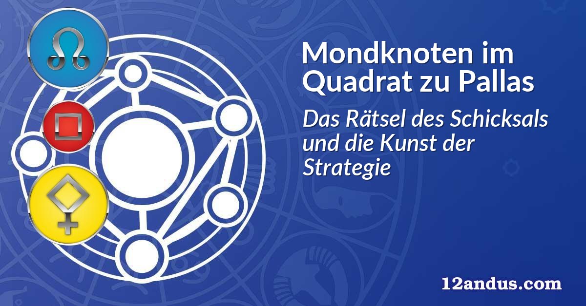Mondknoten im Quadrat zu Pallas