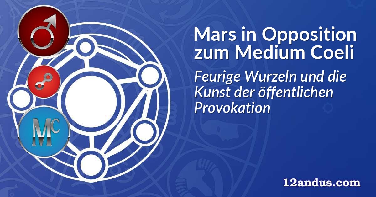 Mars in Opposition zum Medium Coeli