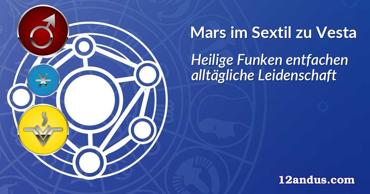 Mars im Sextil zu Vesta
