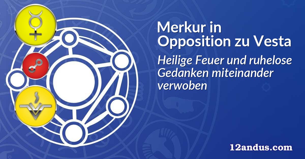 Merkur in Opposition zu Vesta