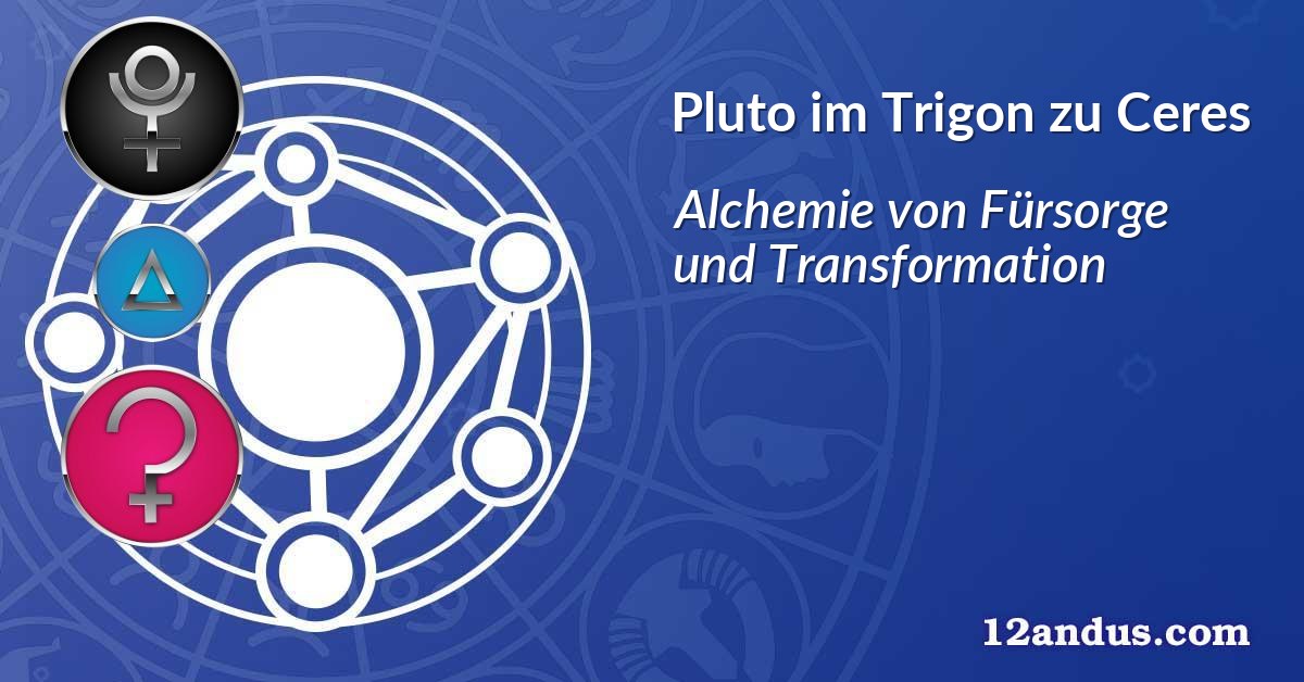 Pluto im Trigon zu Ceres