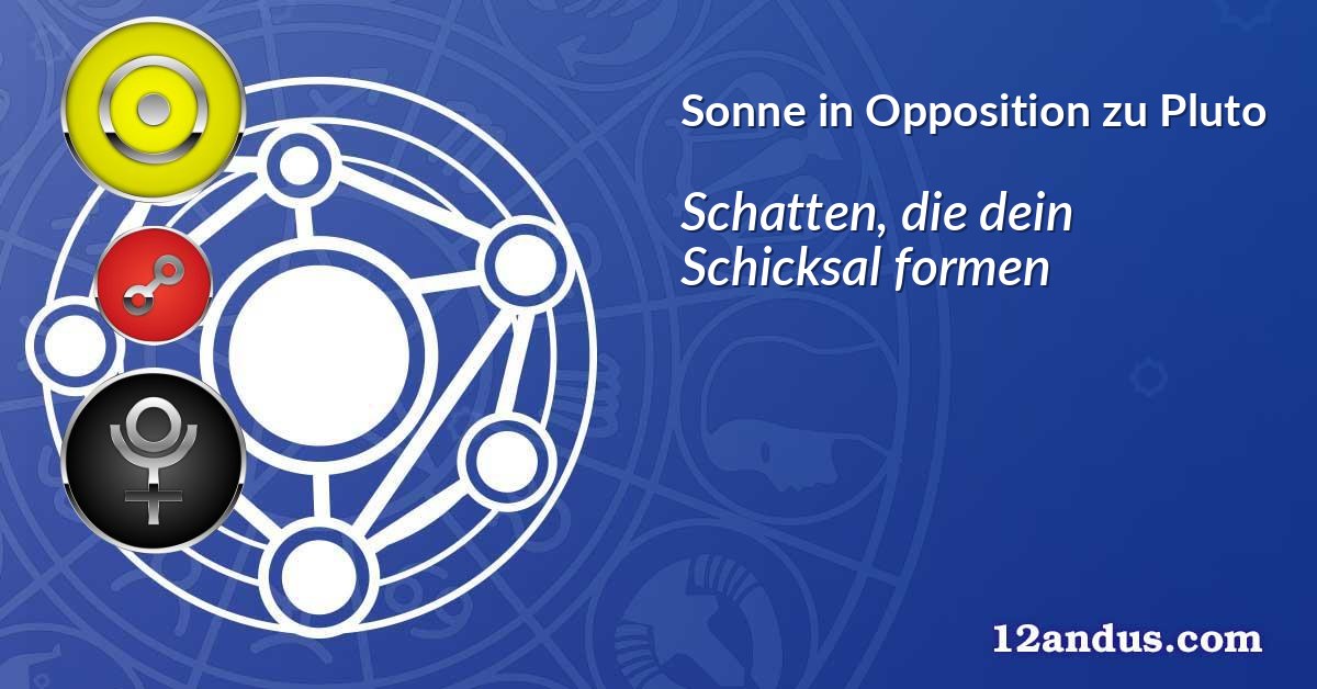 Sonne in Opposition zu Pluto