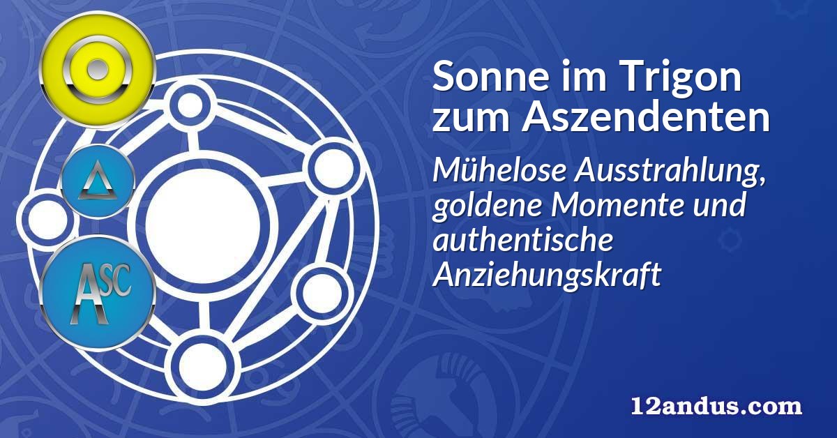 Sonne im Trigon zum Aszendenten