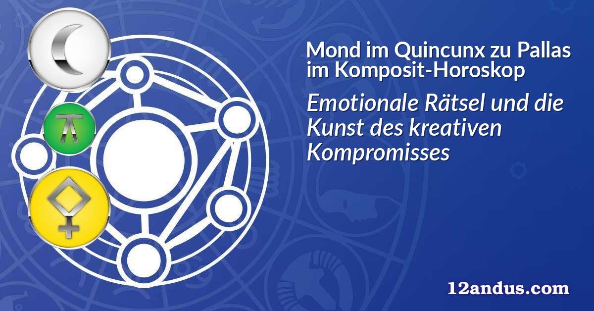 Mond im Quinkunx zu Pallas im Komposit-Horoskop