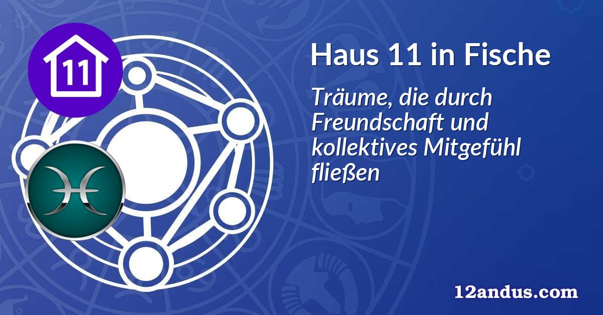 Haus 11 in Fische