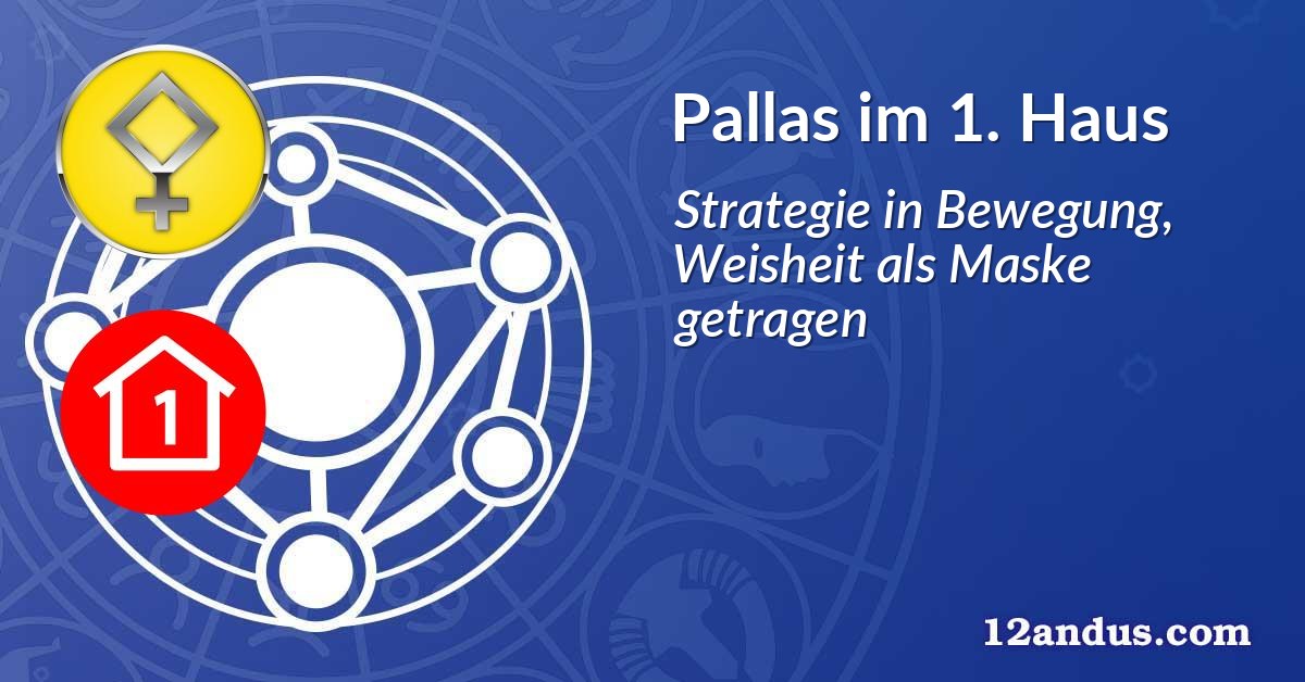Pallas im 1. Haus