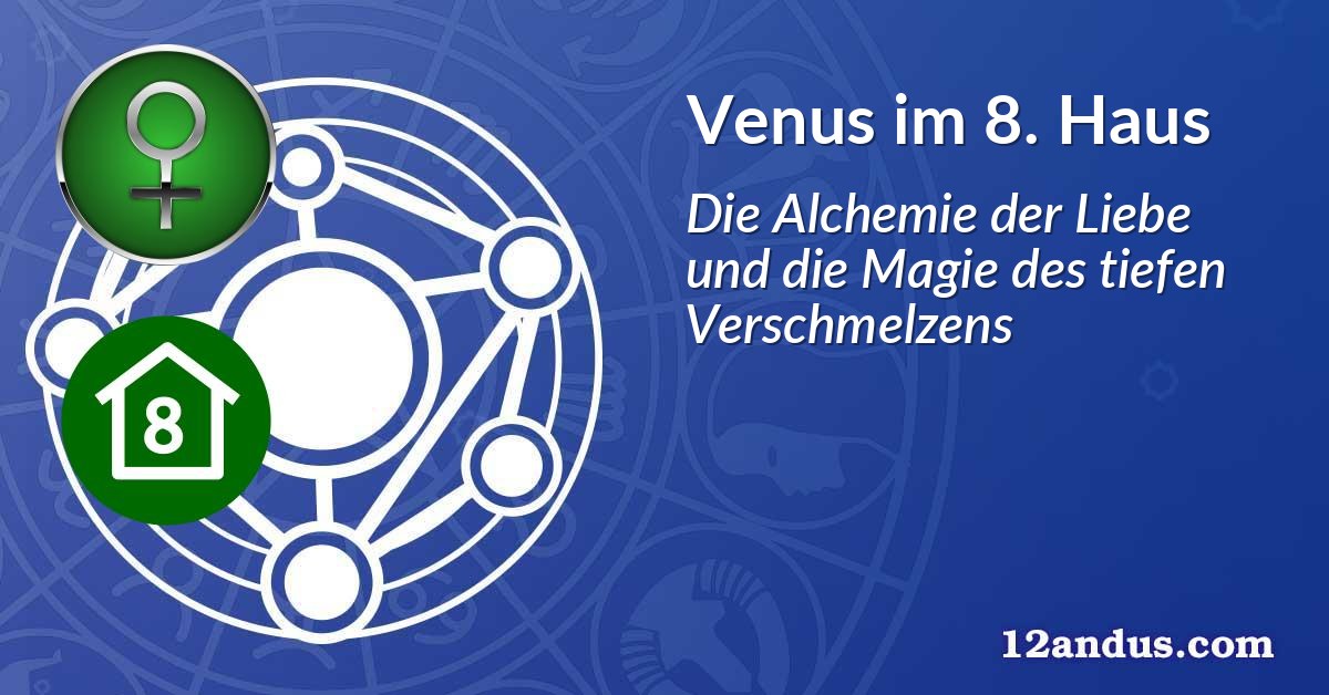 Venus im 8. Haus