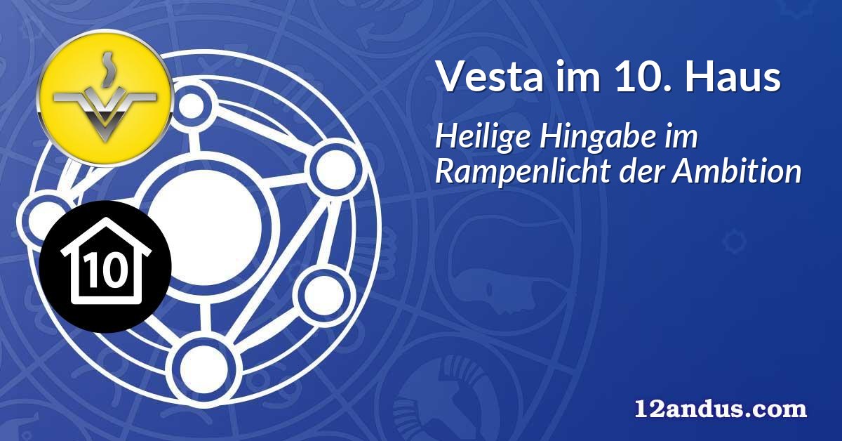 Vesta im 10. Haus
