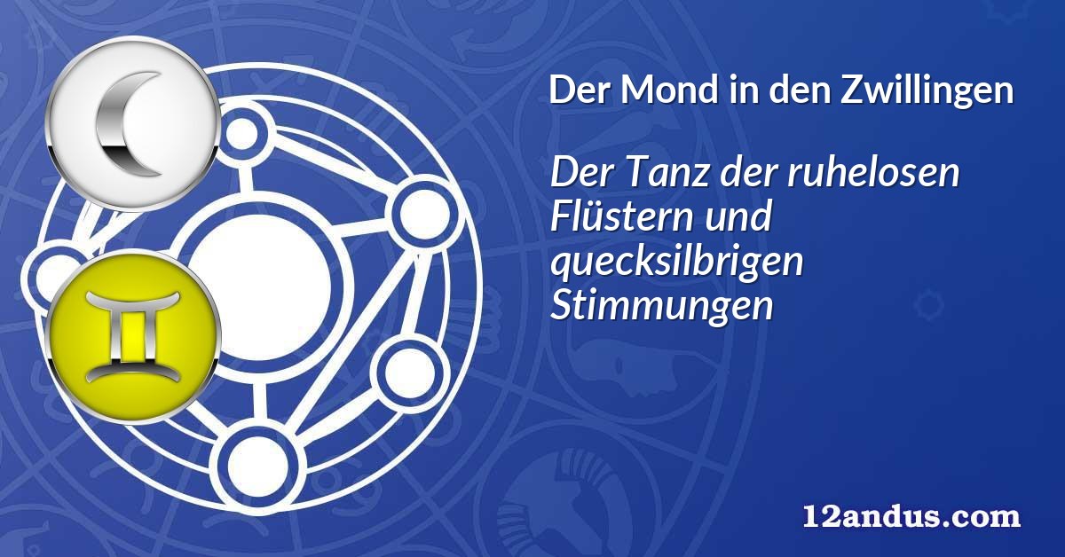 Der Mond in den Zwillingen