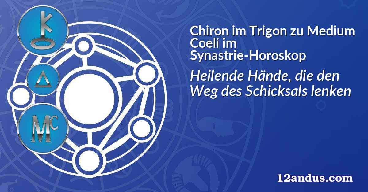 Chiron im Trigon zu Medium Coeli im Synastrie-Horoskop