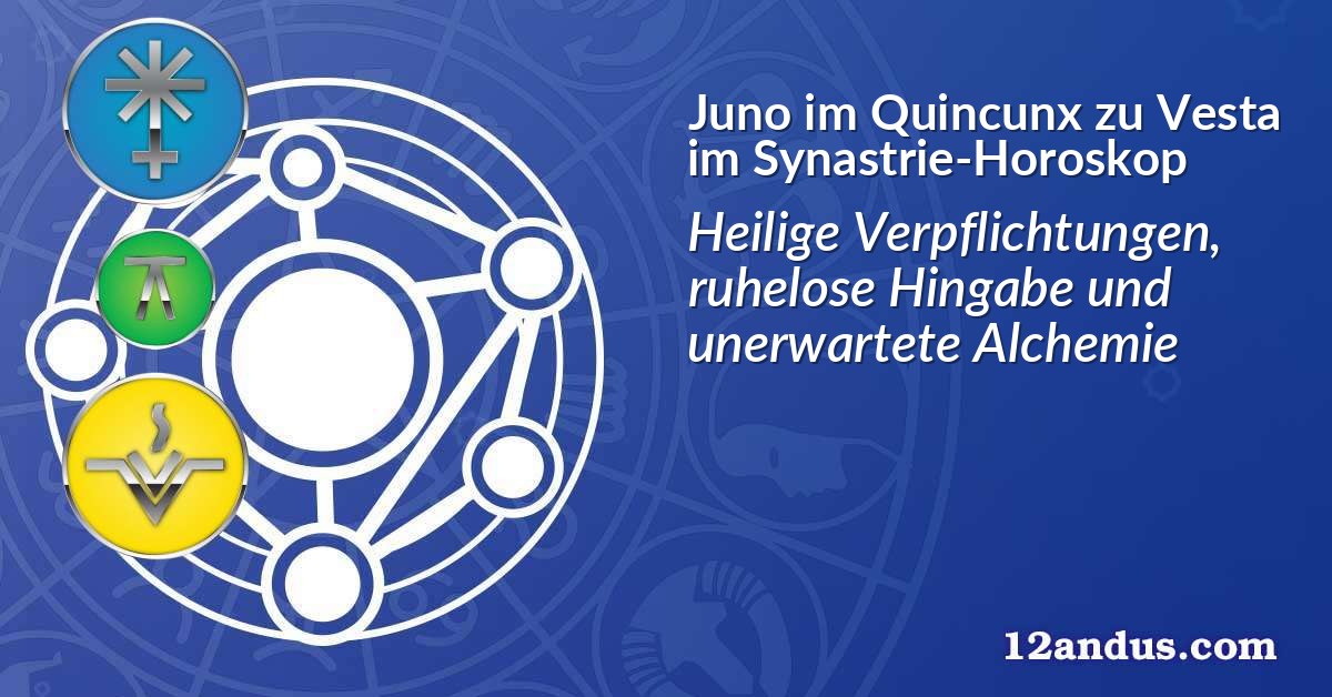 Juno im Quinkunx zu Vesta im Synastrie-Horoskop