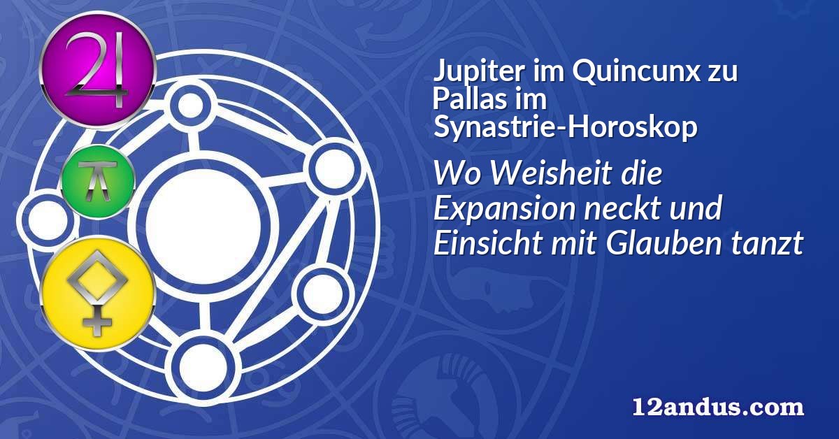 Jupiter im Quinkunx zu Pallas im Synastrie-Horoskop