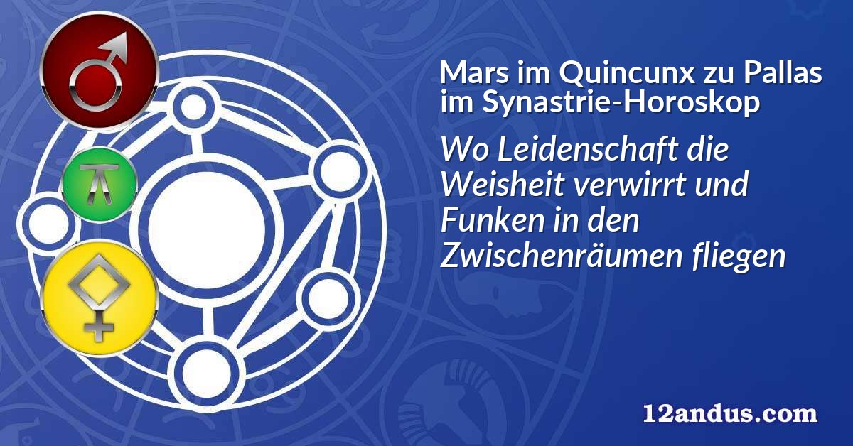 Mars im Quinkunx zu Pallas im Synastrie-Horoskop