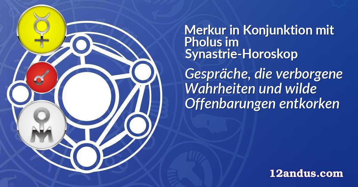 Merkur in Konjunktion mit Pholus im Synastrie-Horoskop