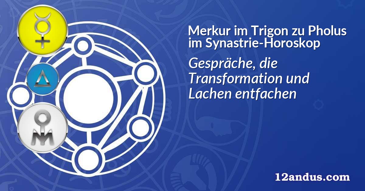 Merkur im Trigon zu Pholus im Synastrie-Horoskop