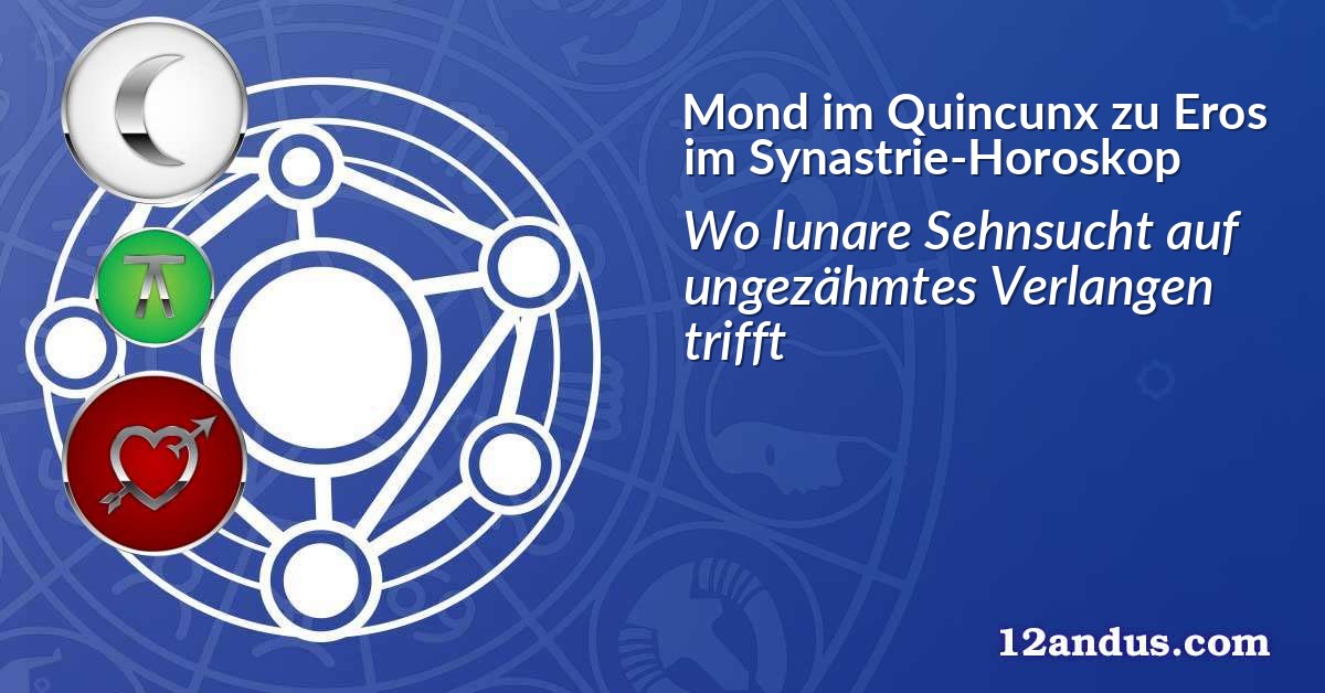 Mond im Quinkunx zu Eros im Synastrie-Horoskop