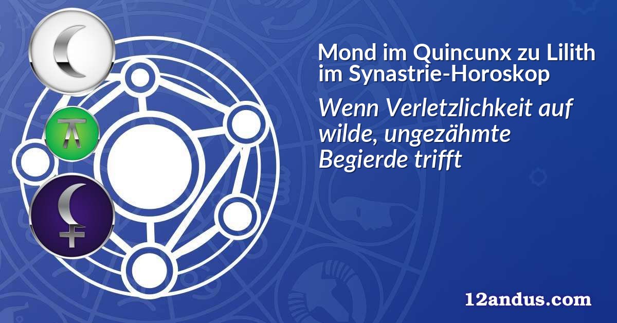 Mond im Quinkunx zu Lilith im Synastrie-Horoskop