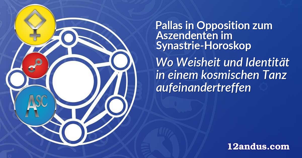 Pallas in Opposition zum Aszendenten im Synastrie-Horoskop