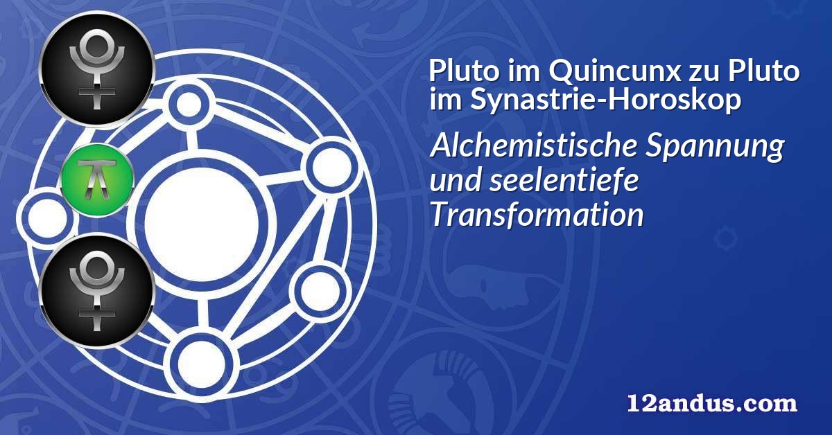 Pluto im Quinkunx zu Pluto im Synastrie-Horoskop