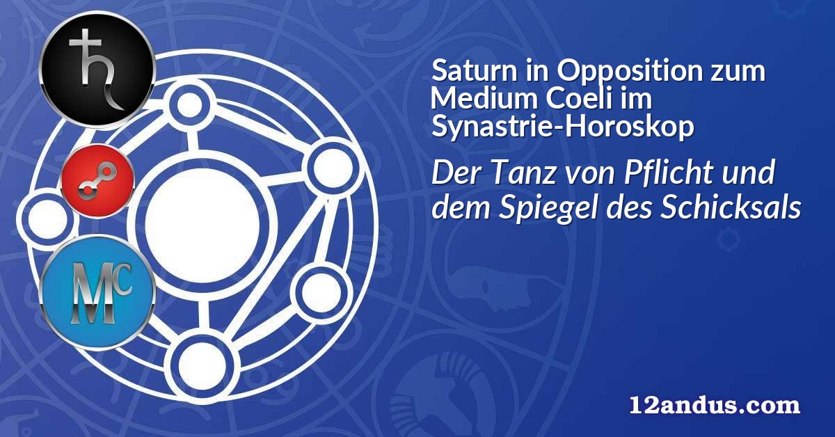 Saturn in Opposition zum Medium Coeli im Synastrie-Horoskop