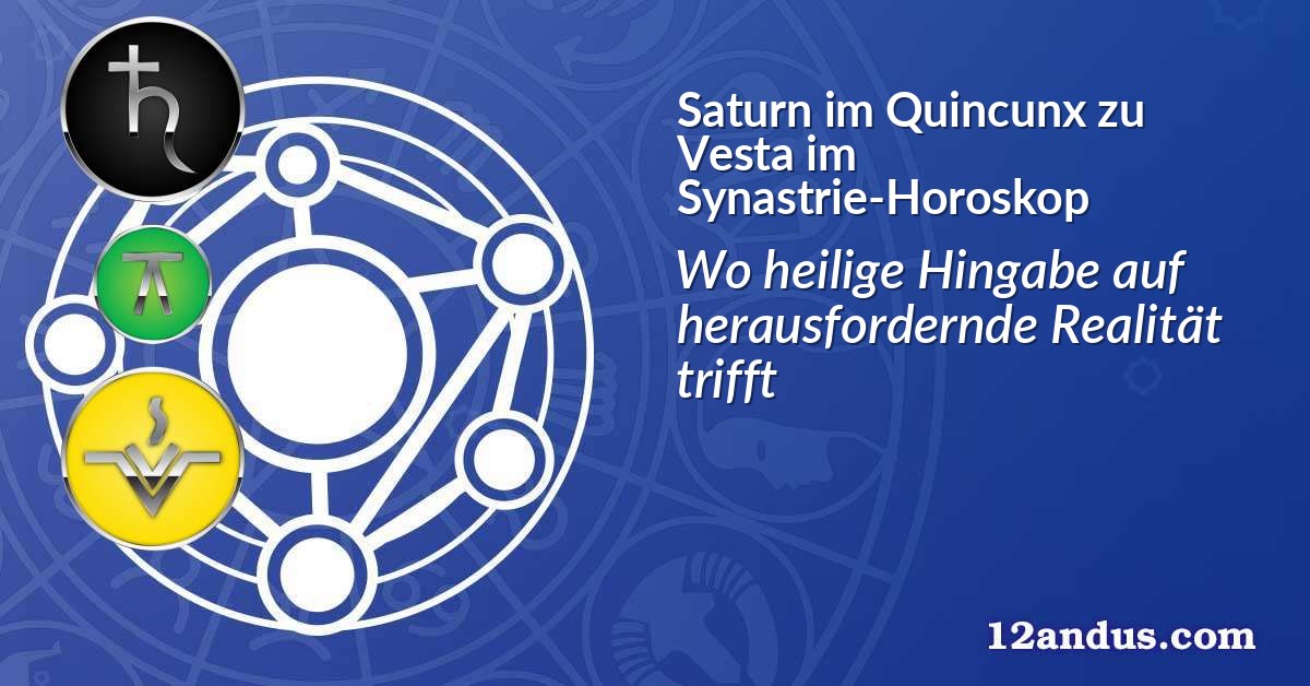 Saturn im Quinkunx zu Vesta im Synastrie-Horoskop