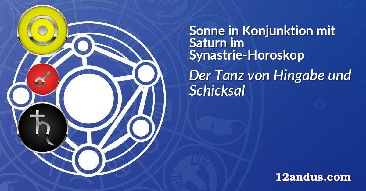 Sonne in Konjunktion mit Saturn im Synastrie-Horoskop