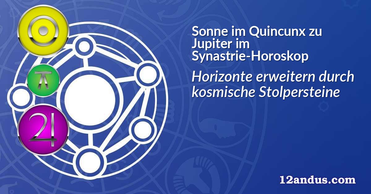Sonne im Quinkunx zu Jupiter im Synastrie-Horoskop
