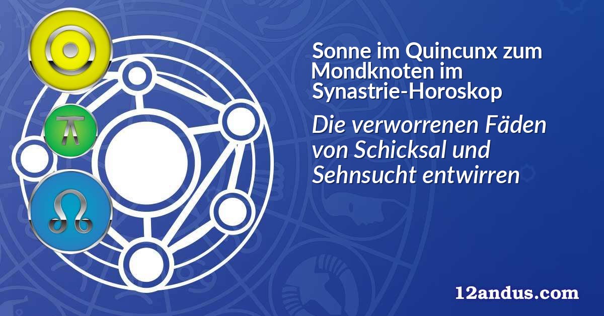 Sonne im Quinkunx zum Mondknoten im Synastrie-Horoskop