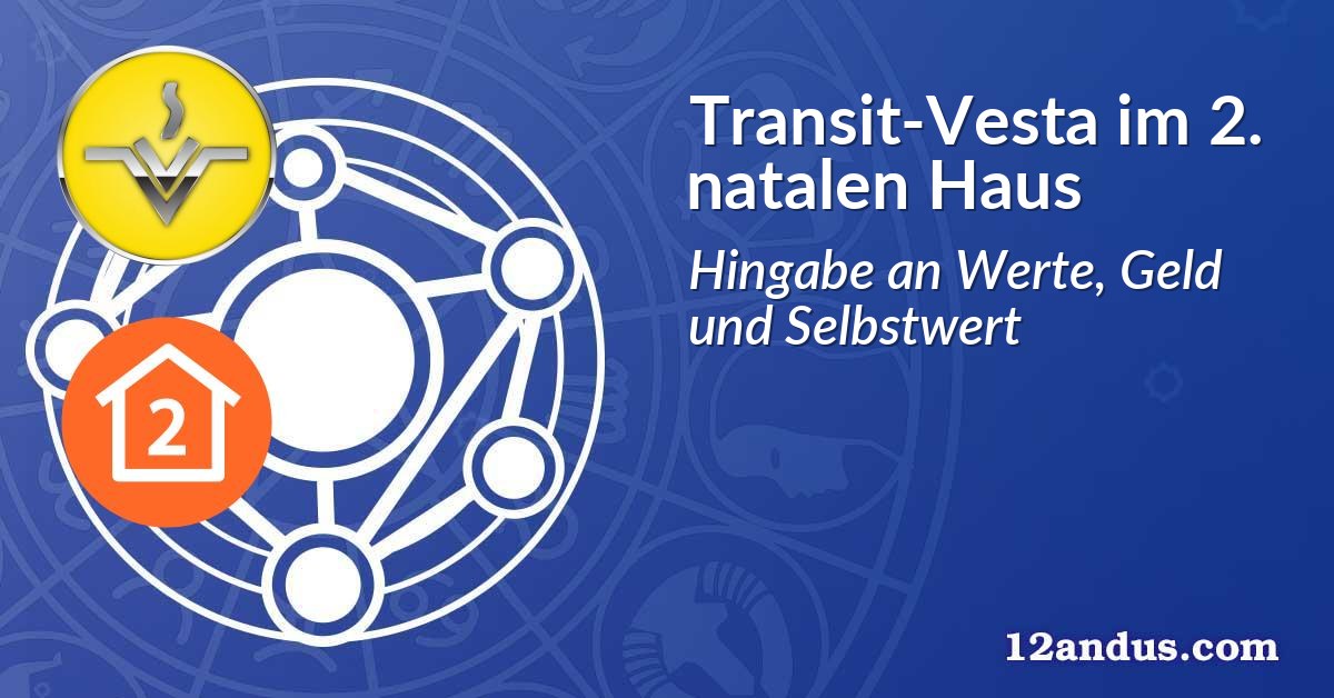 Transit-Vesta im 2. natalen Haus