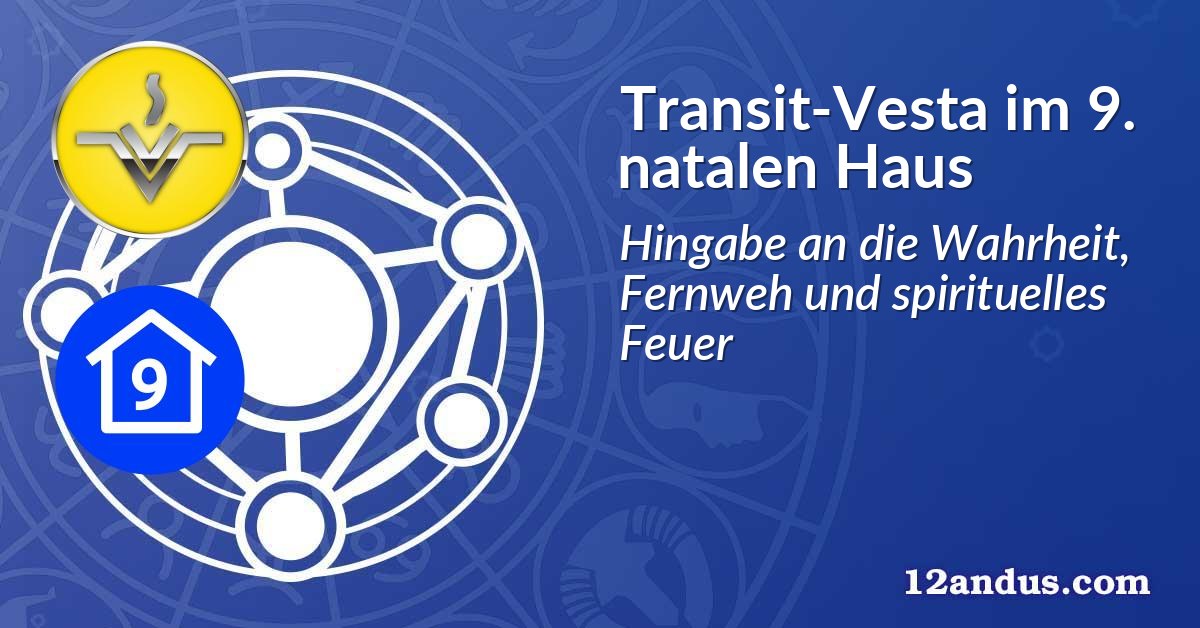 Transit-Vesta im 9. natalen Haus
