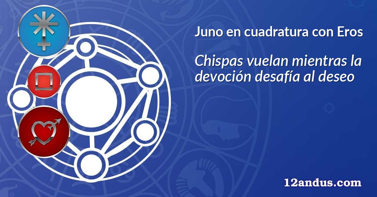 Juno en cuadratura con Eros