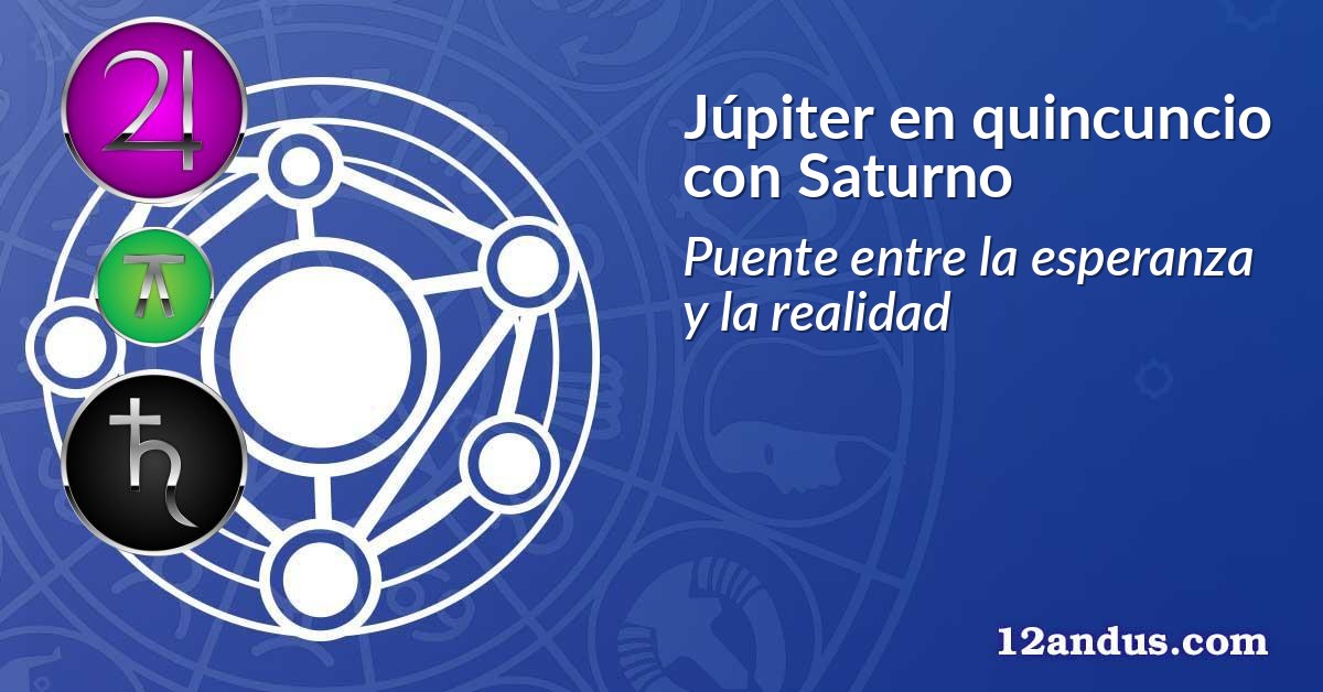 Júpiter en quincuncio con Saturno