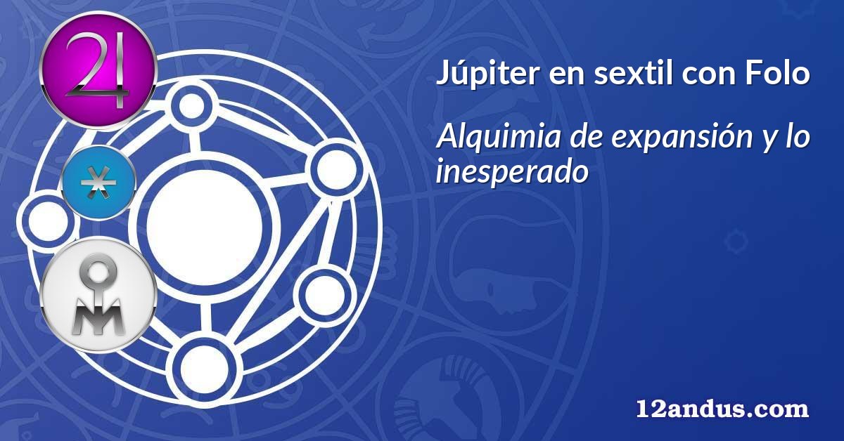 Júpiter en sextil con Folo