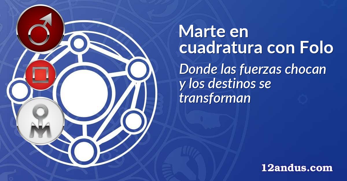 Marte en cuadratura con Folo