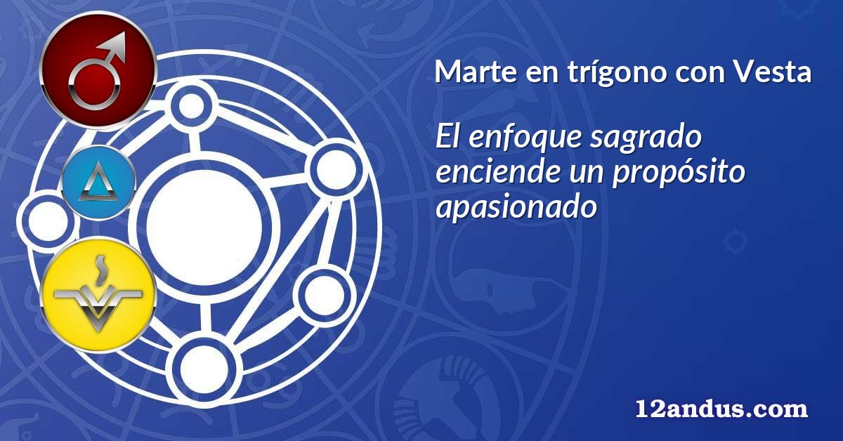Marte en trígono con Vesta