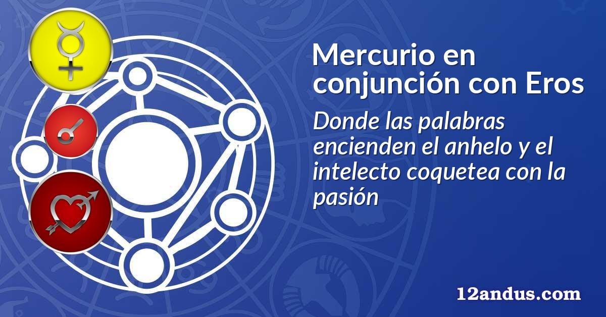 Mercurio en conjunción con Eros