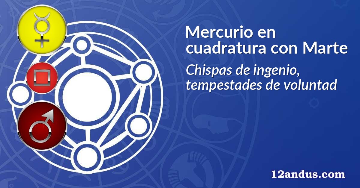Mercurio en cuadratura con Marte