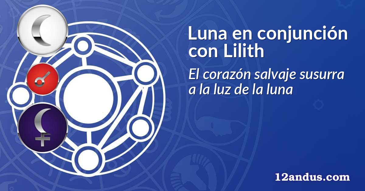 Luna en conjunción con Lilith