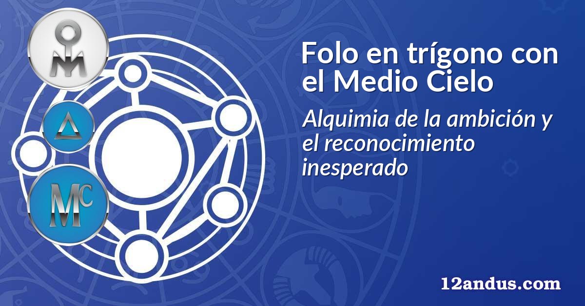 Folo en trígono con el Medio Cielo