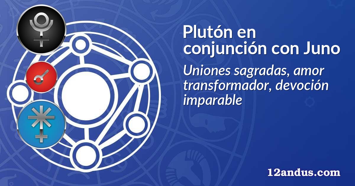 Plutón en conjunción con Juno